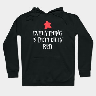 Everything is Better in Red Board Games Meeples Tabletop RPG Vault Hoodie